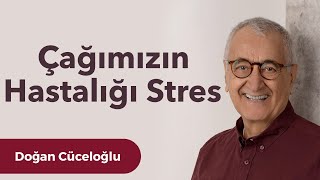 Çağımızın Hastalığı Stres