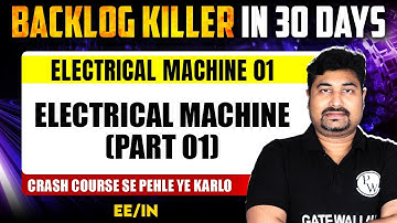 Electrical Machine 01 | Electrical Machine (Part 01) | EE / IN | GATE 2025 Crash Course