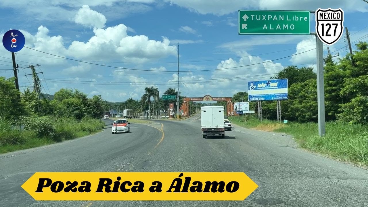POZA RICA - ÁLAMO, VERACRUZ - YouTube