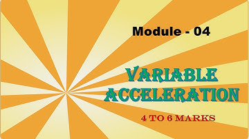 Mastering Variable Acceleration Problems: MU EM Module 4 | Solved Numericals End Semester Exam Prep!