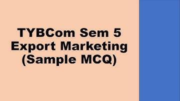 Export Marketing Sem 5 Sample MCQ