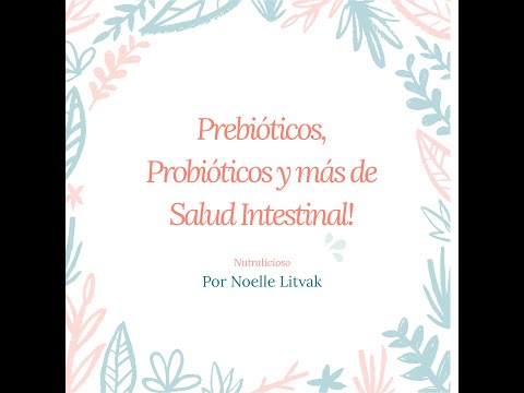 Prebióticos, probióticos y