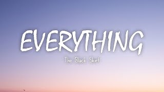 The Black Skirt - Everything (Lyrics) | Terjemahan Bahasa Indonesia