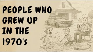 Psychology Of People Who Grew Up In The 1970S
