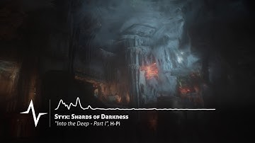 Into the Deep Part I - Styx: Shards of Darkness Original Soundtrack