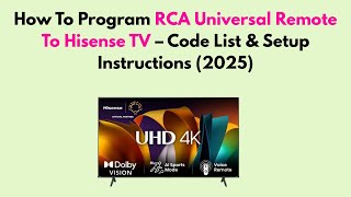 How To Program RCA Universal Remote To Hisense TV – Code List & Setup Instructions (2026)