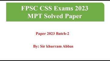 MPT CSS Exams Paper solution 2023 Part-1 || FPSC MPT CSS Exams