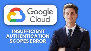 How to Fix Google Cloud “Insufficient Authentication Scopes” Error 🔑 Quick Guide