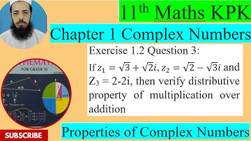 11th Maths KPK Exercise 1.2 Q3: Verify distributive property of multiplication over addition