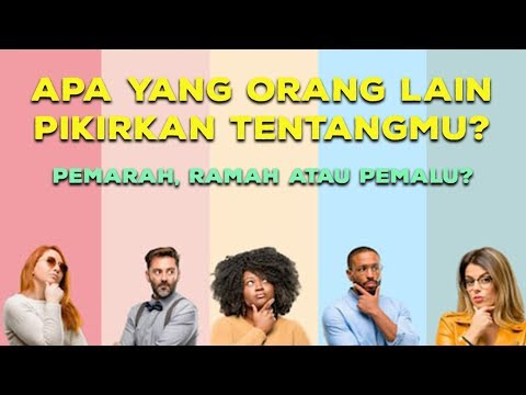 APA YANG ORANG PIKIRKAN TENTANGMU? - TES PSIKOLOGI KEPRIBADIAN