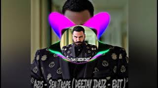 Azis - Sen Trope ( DEEJAY IDRIZ - Darbuka Edit )