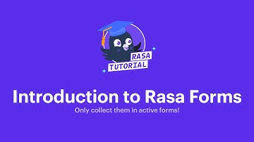Introduction to Rasa Forms | Rasa Tutorial