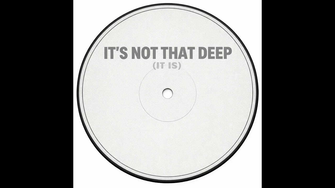 R cord - It’s Not That Deep (It Is) 