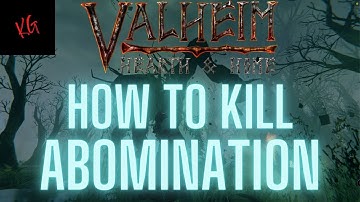Valheim Abomination - The best way to kill The Abomination so easy