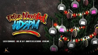 Luis R Conriquez - Feliz Navidad HDSPM ft Joel De La P, Los Dareyes De La Sierra & Kevin AMF Revisar Luis R Conriquez - Feliz Navidad HDSPM ft Joel De La P, Los Dareyes De La Sierra & Kevin AMF Revisar