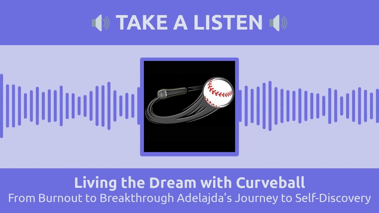 From Burnout to Breakthrough Adelajda's Journey to Self-Discovery | Living the Dream with Curveball