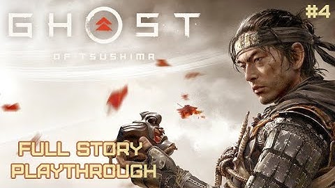 Ghost of Tsushima FULL STORY Gameplay Part 4 (No Commentary)