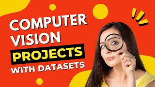 7 BEST COMPUTER VISION PROJECT IDEAS