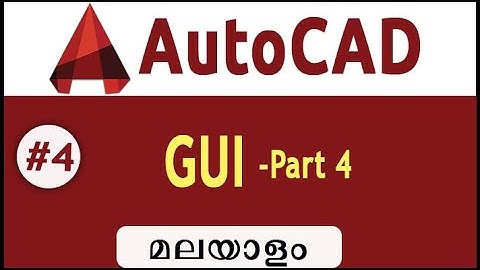 AutoCAD-Graphical User Interface- Malayalam #4