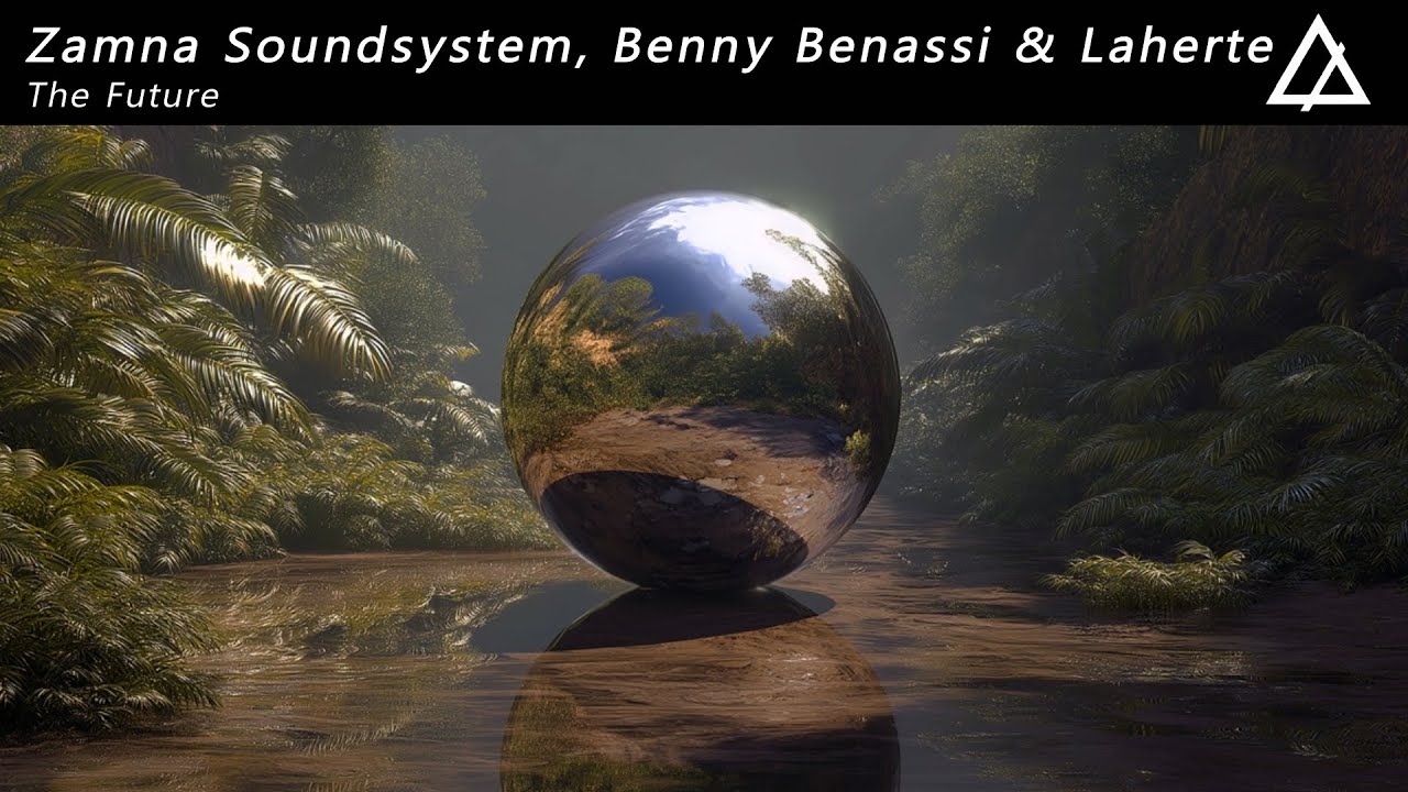 Zamna Soundsystem, Benny Benassi & Laherte - The Future (Extended Mix)