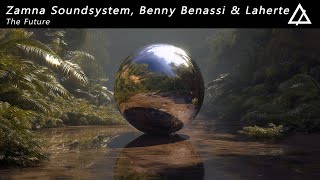 Zamna Soundsystem, Benny Benassi & Laherte - The Future (Extended Mix)