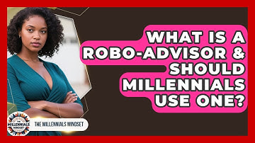 What Is A Robo-Advisor & Should Millennials Use One? - The Millennials Mindset