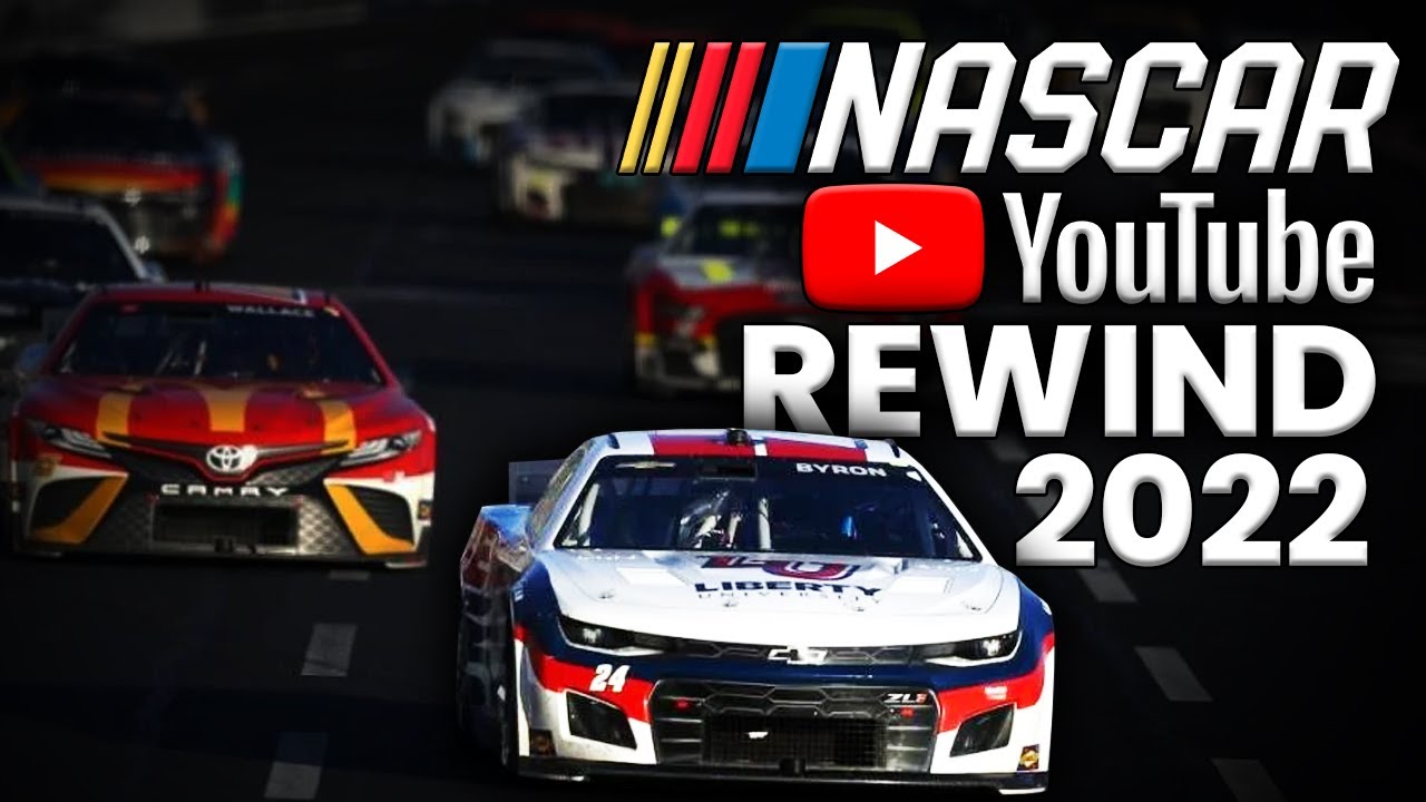 NASCAR YouTube Rewind 2022