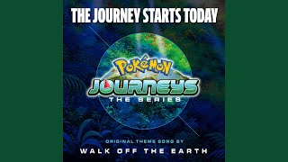 The Journey Starts Today (Theme from Pokémon Journeys)