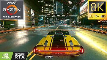 Cyberpunk 2077 - threadripper 3990x - RTX 3090 - 8K Resolution - INSANE