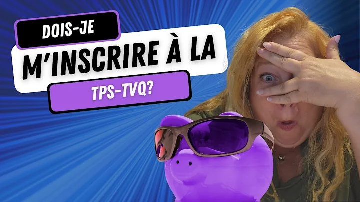 Dois je m'inscrire à la TPS/TVQ ?