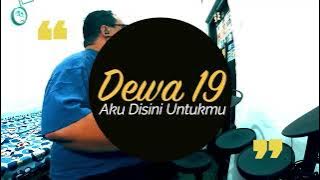 Dewa 19 - Aku Disini Untukmu (Drum Reinterpretation)