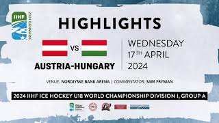 Austria vs. Hungary 2024 IIHF Ice Hockey U18 World Championships, Division 1A