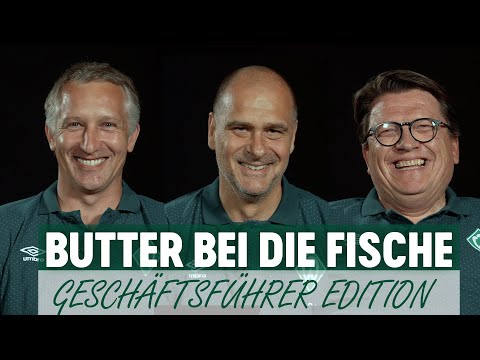 BUTTER BEI DIE FISCHE - Geschäftsführer-Edition | Best of | SV Werder Bremen