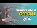 Kumara vibes official lyric la ah la ah solo vibez 2023
