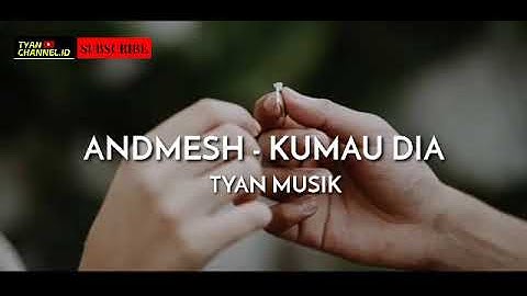 Andmesh - Kumau Dia (Karaoke Version)