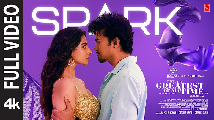 Full Video: Spark | The GOAT | Thalapathy Vijay | Venkat Prabhu | Yuvan Shankar Raja