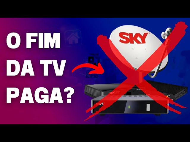 Fim da TV paga? Por que Claro e Sky se renderam aos canais por streaming?