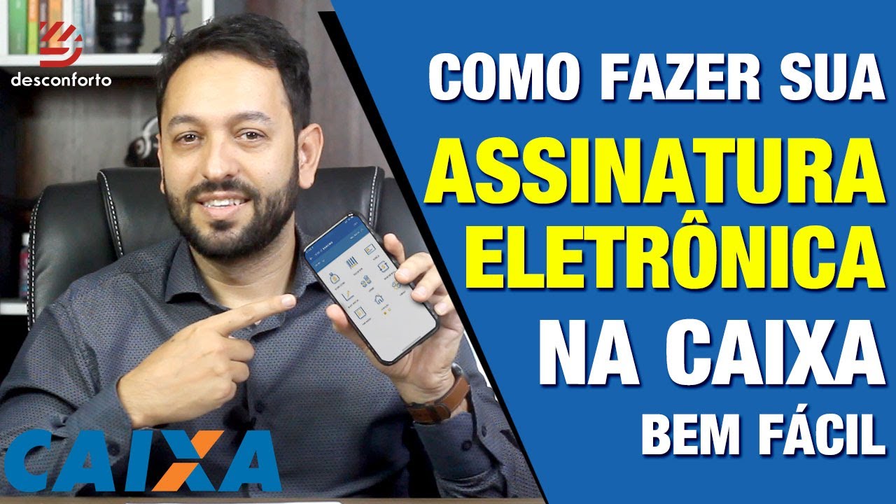 Como Fazer A ASSINATURA ELETR NICA Da CAIXA Usada No PIX E Nas 