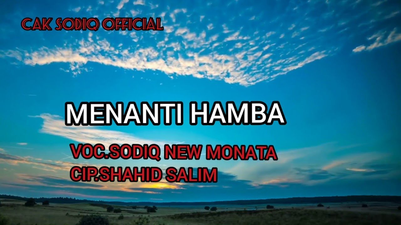 Watch MENANTI HAMBA - CAK SODIQ | NEW MONATA on YouTube Watch MENANTI HAMBA - CAK SODIQ | NEW MONATA on YouTube