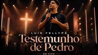 Luís Fellype | Testemunho de Pedro [Gisele Nascimento]