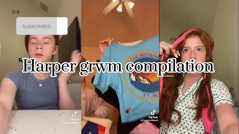 Harper grwm compilation!! 🫰😂🤣👩‍🦰🤺