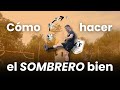 3 formas de hacer un sombrero en fútbol | Domina este regate de fútbol