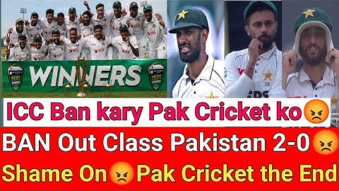 BAN Out Class Pakistan 2-0😡 Shame On Pakistan😡 Pak Cricket the End