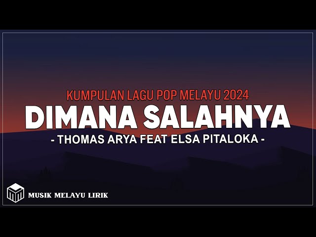 Thomas Arya Feat Elsa Pitaloka - Dimana Salahnya ( Lirik Lagu ) class=