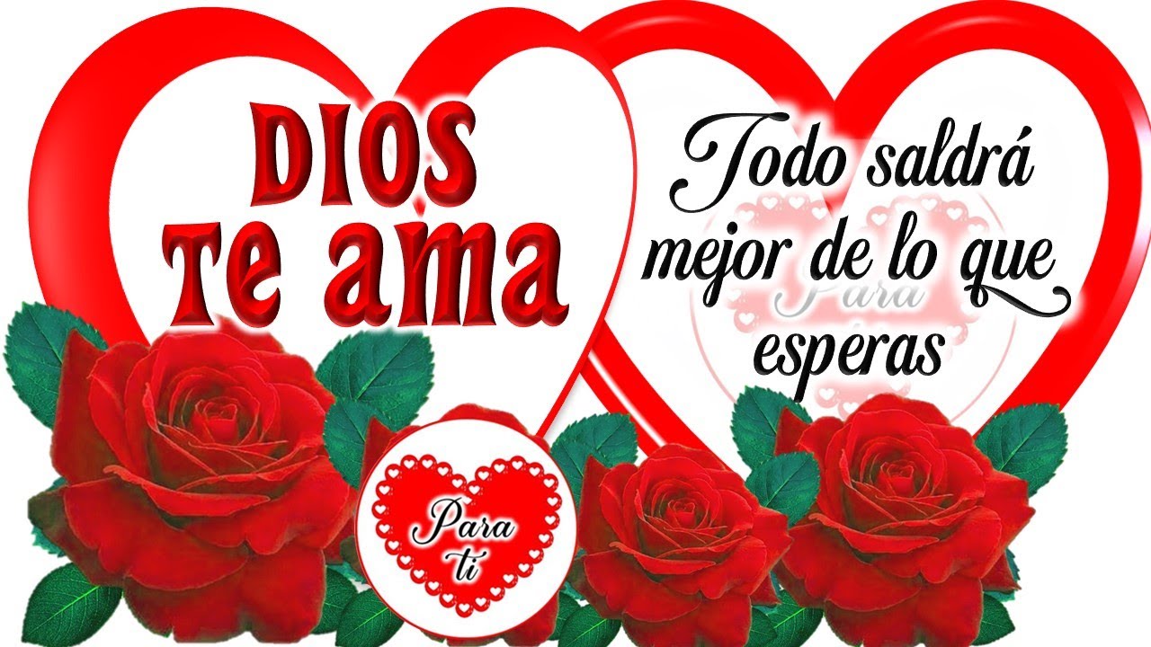Dios te ama Lindo mensaje Abrelo es Para ti Frases, reflexiones - YouTube