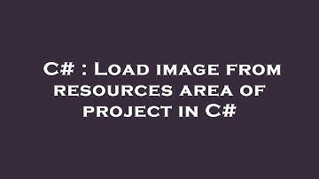 C# : Load image from resources area of project in C#