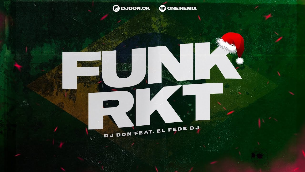 🎉🔥 FUNK RKT 🔥🎉 - MEGA PERREO RKT 🇧🇷 / ✘ DJ DON ✘ EL FEDE DJ - FIESTERO RKT⚡🥵