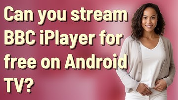 Can you stream BBC iPlayer for free on Android TV?