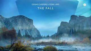 Dennis Sheperd X York X Iris - The Fall