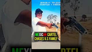 Us Family Escapes Terrifying Cartel Chase shorts cartel elmencho dashcam